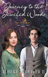Journey to the Jeweled Woods - Robert Oliver - 9798223547495