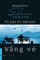 Ta Dại Ta Tìm Nơi Vắng Vẻ - Erling Kagge - 9798223552680