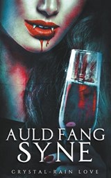 Auld Fang Syne - Crystal-Rain Love - 9798223580508