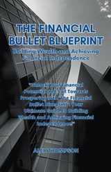 The Financial Bullet Blueprint - Alex Thompson - 9798223596240