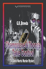 Champagne & Thongs Take Control - G R Browda - 9798223616023
