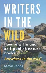 Writers in the Wild - Steve Jones - 9798223647867