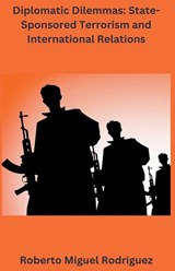 Diplomatic Dilemmas - Roberto Miguel Rodriguez - 9798223659204