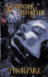 Surrender to Forever - Tylor Paige - 9798223724742