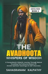 The Avadhoota - Whispers of Wisdom - Sahasranam Kalpathy - 9798223734468