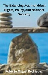 The Balancing Act - Roberto Miguel Rodriguez - 9798223748786
