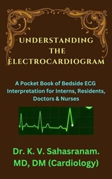 Understanding the Electrocardiogram - Sahasranam Kalpathy - 9798223750611