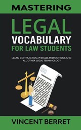 Mastering Legal Vocabulary For Law Students - Vincent Berret - 9798223769057