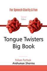 Tongue Twisters Big Book: For Speech Clarity & Fun - Nilam Pathak - 9798223813286
