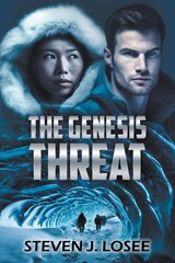 The Genesis Threat - Steven J. Losee - 9798223817314