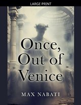 Once, Out of Venice - Max Nabati - 9798223823209