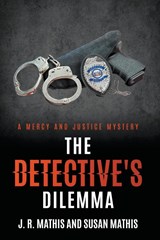 The Detective's Dilemma - MATHIS,  J. R. ; Mathis, Susan - 9798223835011