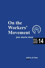 On the Workers' Movement - Julie de Lima ; Jose Maria Sison - 9798223842187
