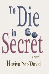 To Die in Secret - Haviva Ner-David - 9798223846451