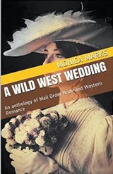 A Wild West Wedding - Monica Marks - 9798223847557