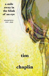 A Mile Away In The Blink Of An Eye - Tim Chaplin - 9798223864554