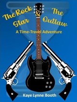 The Rock Star & The Outlaw - Kaye Lynne Booth - 9798223941743
