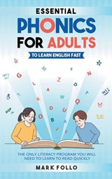 Essential Phonics For Adults To Learn English Fast - Mark Follo - 9798223963837