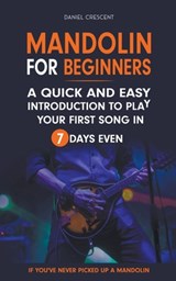 Mandolin For Beginners - CRESCENT,  Daniel - 9798223976462