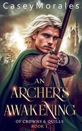 An Archer's Awakening - Casey Morales - 9798224005673