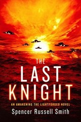 The Last Knight - Spencer Russell Smith - 9798224011186