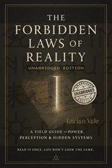 The Forbidden Laws of Reality - Lucian Vale - 9798224014217