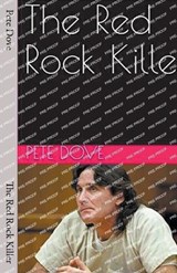 The Red Rock Killer - Pete Dove - 9798224101405