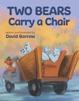Two Bears Carry a Chair - David Barrow - 9798224130696
