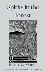 Spirits in the Forest - Kevin McManus - 9798224134571