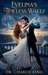 Evelina's Timeless Waltz - Charlie King - 9798224158829