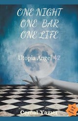 One night, One bar, One life - Cemal Yazici - 9798224160471