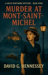Murder at Mont-Saint-Michel - David G Hennessey - 9798224175352