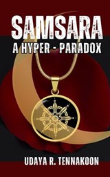 Samsara: A Hyper Paradox - Udaya R. Tennakoon - 9798224176205