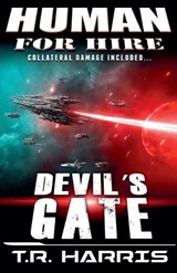 Human for Hire (3) - Devil's Gate - T R Harris - 9798224228546