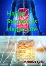 Happy Stomach İs Happy Life - Mehmet Çelik - 9798224240630