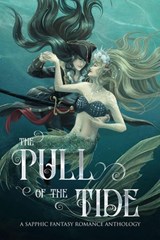 The Pull of the Tide - SD Simper ; Erin Branch ; Evelyn Shine ; Julie Brydon ; Elliot Ason ; Ali Williams ; Aoibh Wood ; Theresa Tyree ; Rosemarie Dillon ; Erin Casey - 9798224285808