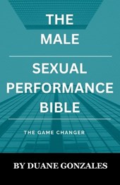 The Male Sexual Performance Bible