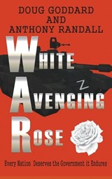 White Avenging Rose - Anthony Randall ; Doug Goddard - 9798224344857