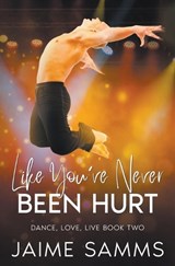 Like You've Never Been Hurt - Jaime Samms - 9798224355884