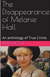 The Disappearance of Melanie Hall - Pete Dove - 9798224372362