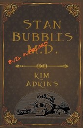 Stan Bubbles, Evil Overlord M.D.