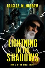 Lightning In The Shadows - Douglas M. Morrow - 9798224386826