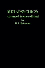 Metapsychics - B L Peterson - 9798224435579