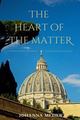 The Heart of the Matter - Johanna Meijer - 9798224438952