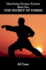 Matrixing Kenpo Karate - Al Case - 9798224450695