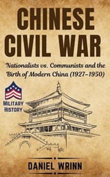 Chinese Civil War - Daniel Wrinn - 9798224506743