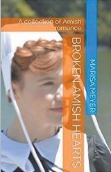 Broken Amish Hearts - Monica Marks - 9798224508273