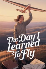 The Day I Learned to Fly - Eliza Northwood - 9798224544554