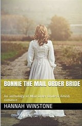 Bonnie The Mail Order Bride - Hannah Winstone - 9798224555406