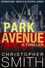 Park Avenue: A Thriller - Christopher Smith - 9798224572045